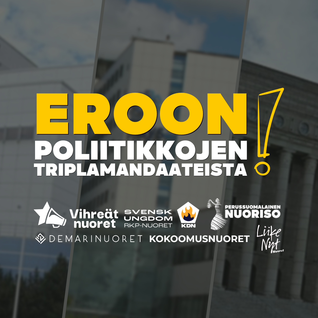 Read more about the article Poliittiset nuorisojärjestöt: Eroon poliitikkojen triplamandaateista!