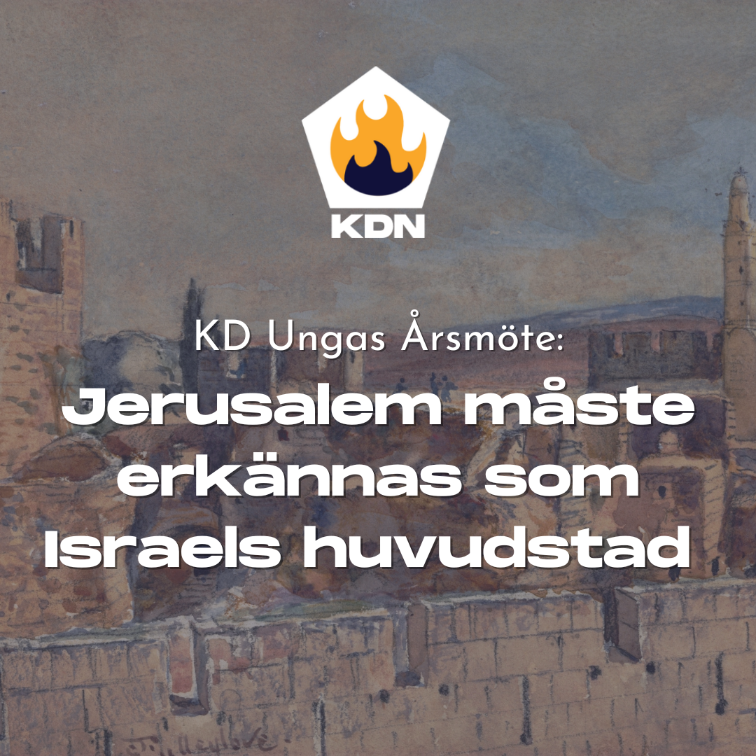 Läs mer om artikeln KD Ungas årsmöte: Jerusalem måste erkännas som Israels huvudstad